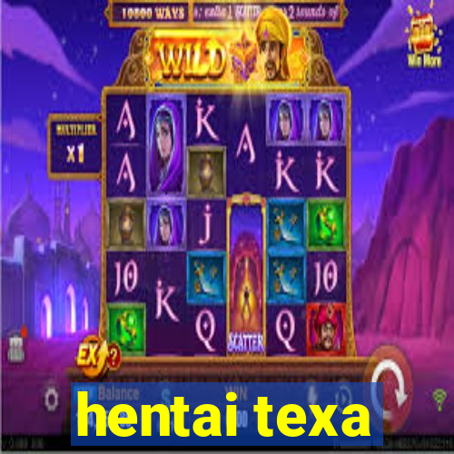 hentai texa